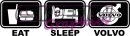Eat Sleep Volvo