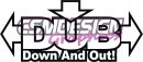 DUB BOWN N OUT DUB BOWN N OUT
