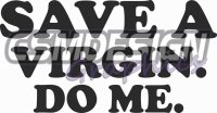 Save a Virgin Do Me
