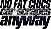 NO FAT CHICS CAR SCRAPES ANYWAY