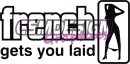 FRENCH GETS U LAID