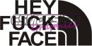 Hey Fuck Face