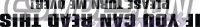 IF YOU CAN READ THIS PLEASE TURN ME OVER