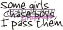 Some girls chase boys, i pass them